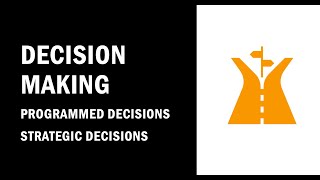 Human Relations: What is decision making | Programmed Decisions | Types of Decisions