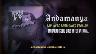 MARANAO SONG GOES INTERNATIONAL - Andamanaya ( SAD VIBE REIMAGINED VERSION)