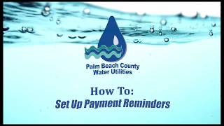 How To Set Up Payment Reminders for your PBCWUD account