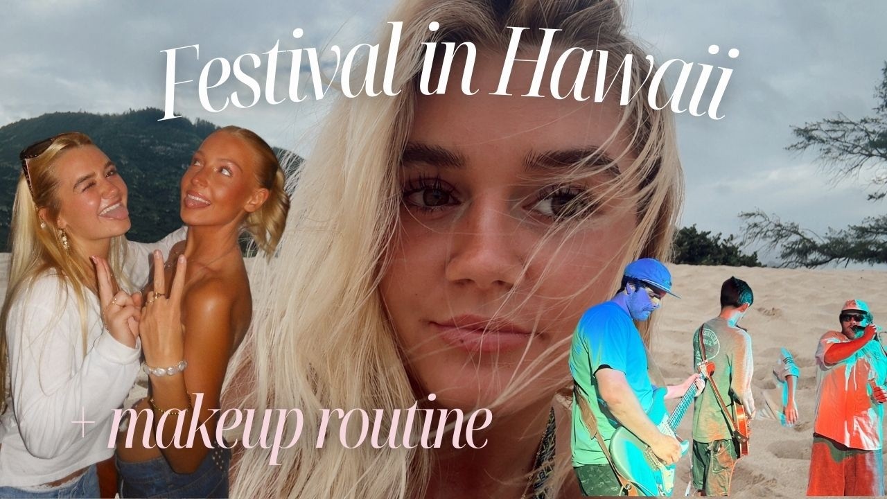 HAWAII MUSIC FESTIVAL + makeup routine 