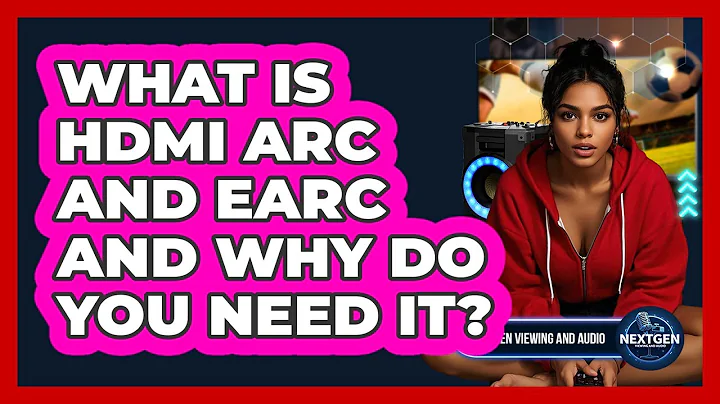 What Is HDMI ARC And eARC And Why Do You Need It? - NextGen Viewing and Audio