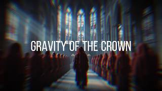 PORCELAIN HEARTS – Gravity Of The Crown (Official Lyric Video)