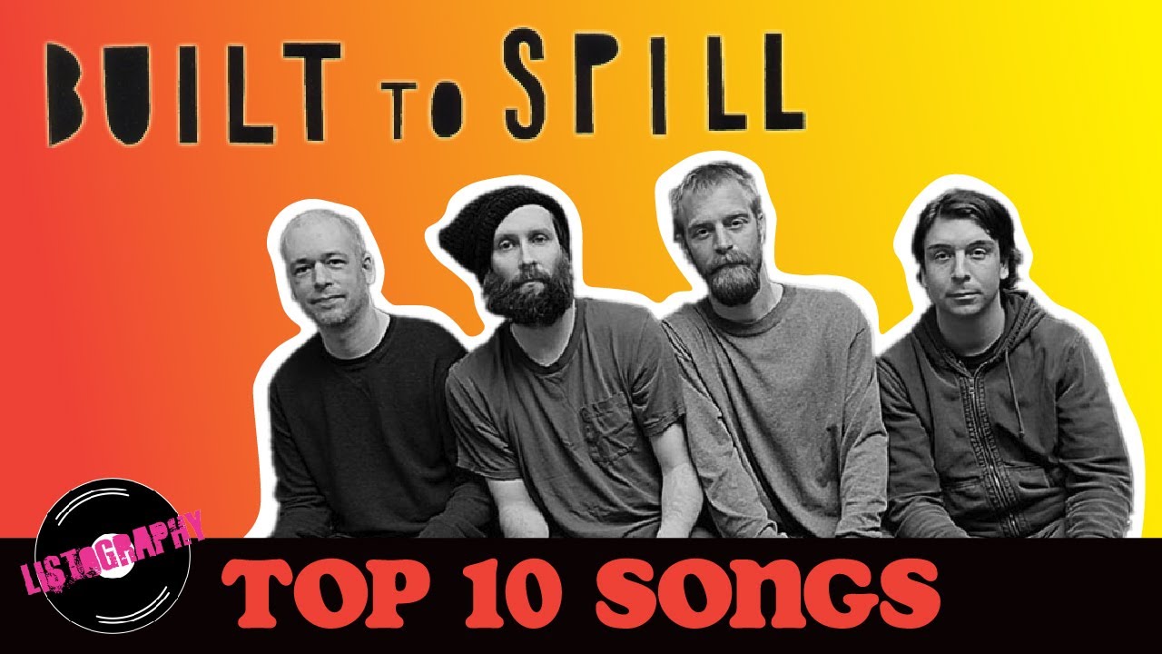 Built to Spill: Top 10 Songs (x2) - YouTube