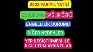 2022 Özür Grubu Yer Deği̇şti̇me Başvurusuna Dai̇r Tüm Ayrintilar