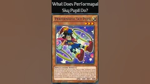 What Does Performapal Sky Pupil Do? (Yugioh Cards Explained for Easy Deck Building)