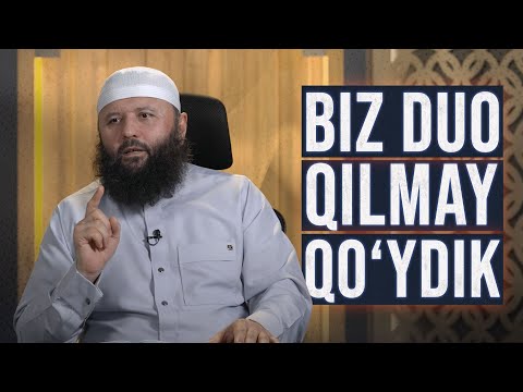 Biz duo qilmay qo'ydik | Shayx Sodiq Samarqandiy