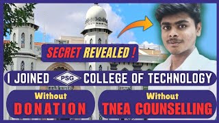 "How to Enter PSG College of Technology Without Donation or counselling– My Real Story!"