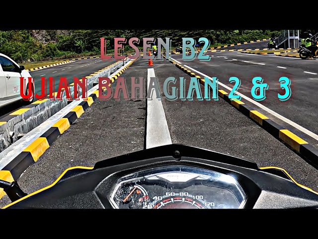 LESEN MOTOR B2 | UJIAN BHG 2 & 3 | A D A B class=