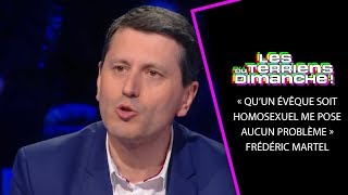 « Qu’un évêque soit homosexuel me pose aucun problème », Frédéric Martel - LTD 24/02/19