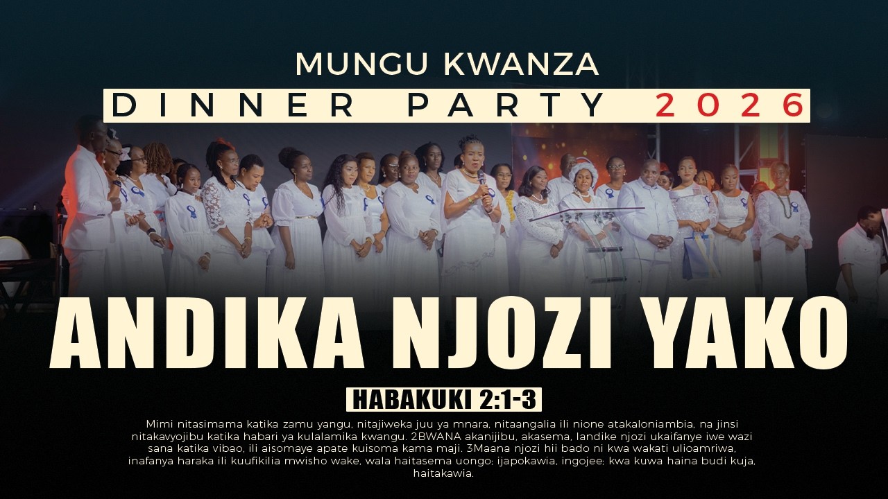 #Mungu_kwanza: IBADA YA TENDO LA  IMANI DINNER PARTY 2026 { ANDIKA NJOZI HABAKUKI 2:1-3 }