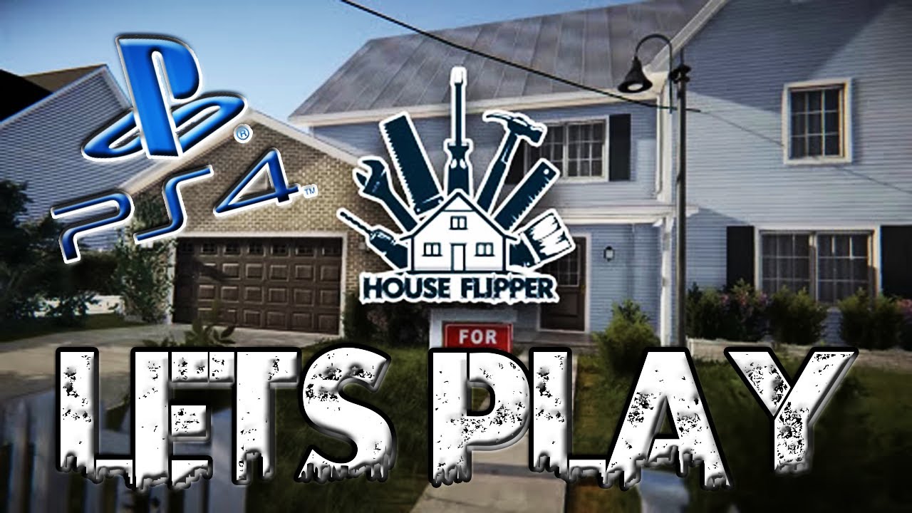 House Flipper First Time Playing 20min Ps4 Gameplay YouTube