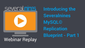 Webinar replay: Introducing the Severalnines MySQL© Replication Blueprint - part 1