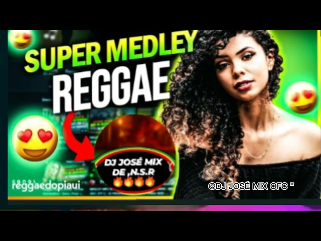 MEDLEY REGGGE INTERNACIONAL ROMÂNTICO 2023@DJ JOSÉ MIX OFC class=