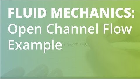 Open Channel Flow with Varying Width Example | Fluid Mechanics
