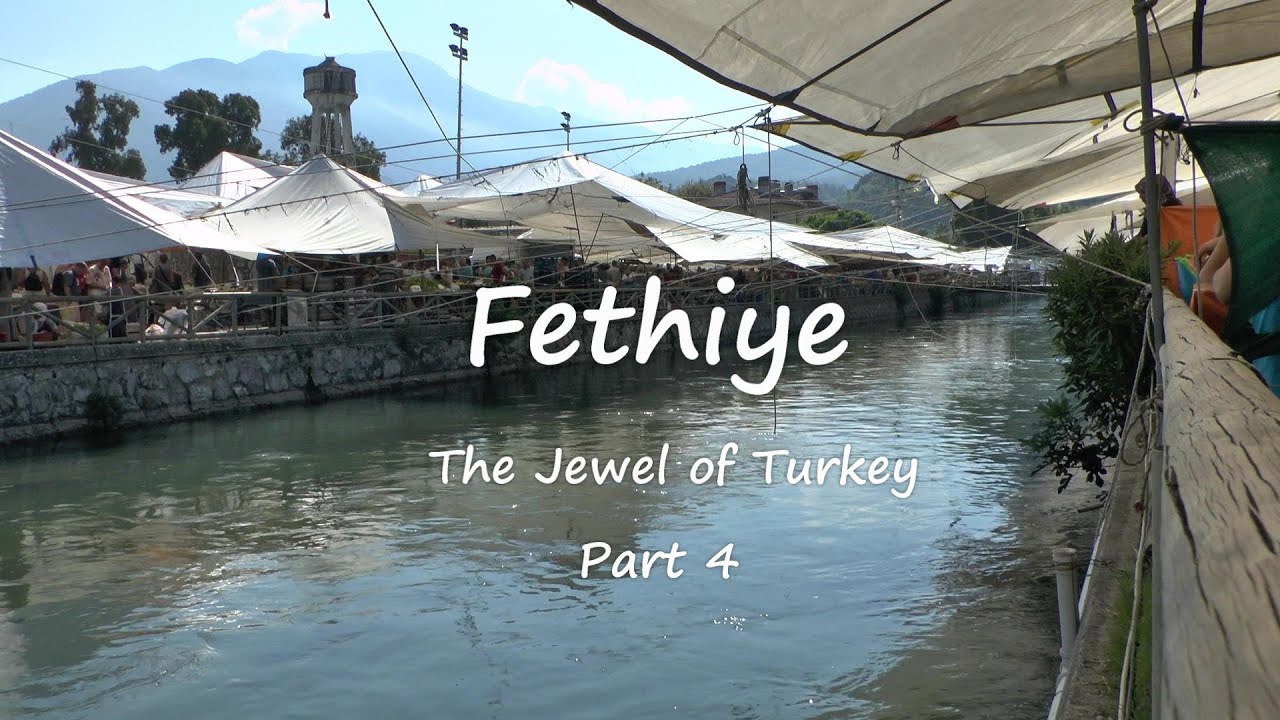 Fethiye The Jewel of Turkey Part 4 YouTube