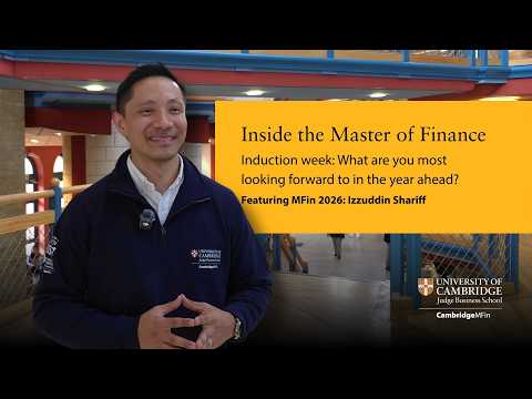 Inside the Cambridge MFin: Izzuddin’s Journey & What He’s Most Excited About