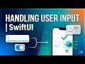 📱Handling User Input | SwiftUI | Swift | iOS | India 🇮🇳