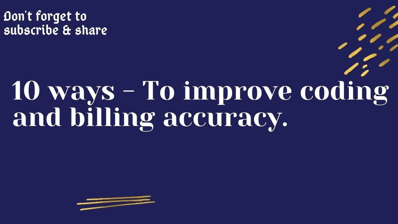10 ways to improve medical coding and billing accuracy. YouTube