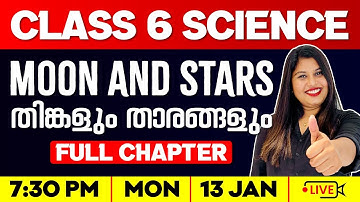 Class 6 Basic Science  | Moon and Stars / തിങ്കളും താരങ്ങളും | Full Chapter | Exam Winner