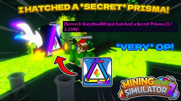 I Hatched a secret Prisma | Mining Simulator 2