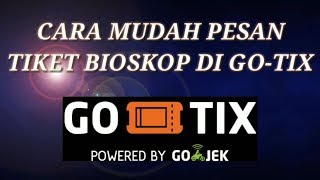 CARA MUDAH PESAN TIKET BIOSKOP DI GO-TIX melalui aplikasi GOJEK [TUTORIAL]