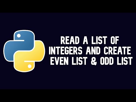 Write a python program to read a list of integers and create even list & odd list || WEB BURNER
