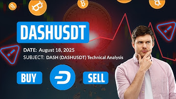DASH (DASHUSDT) Technical Analysis - Price Prediction & Buy or Sell August 18, 2025
