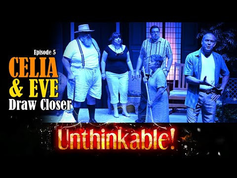 Unthinkable Draw Live Stage Play - UNTHINKABLE! - Episode 5 - Celia and Eve Draw Closer ...