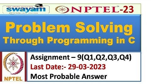 Problem Solving Through Programming in C | Assignment 9 | Most Probable Answer | Nptel-2023 #nptel