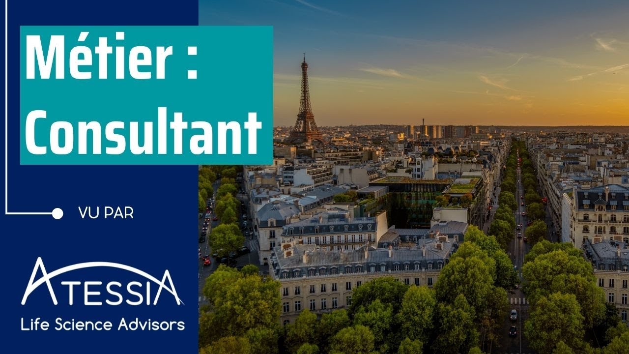 Le métier de Consultant vu par Atessia, Life Science Advisors - YouTube