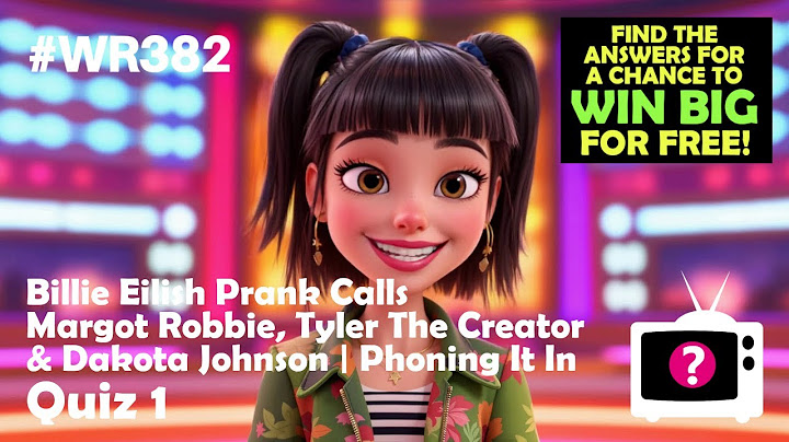 Billie Eilish Prank Calls Margot Robbie, Tyler The Creator & Dakota Johnson | Phoning It In - Quiz 1