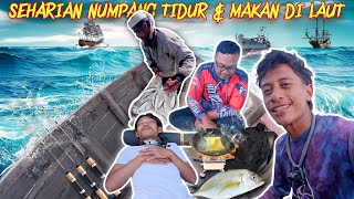 DI TENGAH LAUT NUMPANG MASAK, MAKAN \u0026 TIDUR SAMBIL BERBURU GT BAWAH JEMBATAN