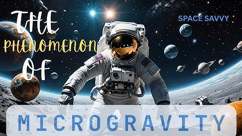 What Is Microgravity?|FULL DETAILED Video|#microgravity #space #nasa #spacesavvy