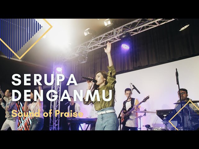 Sound of Praise-Serupa DenganMu ( Album I Am Alive ) Live at AOC Surabaya class=