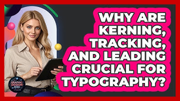 Why Are Kerning, Tracking, And Leading Crucial For Typography? - Graphic Design Nerd