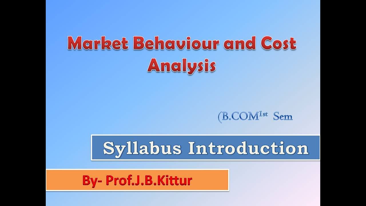 Market Behaviour and cost analysis|B.com 1sem|class 1|Prof J.B.Kittur