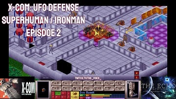 X-COM: UFO Defense Superhuman Ironman - Episode 2 - Snakemen Scumbags!