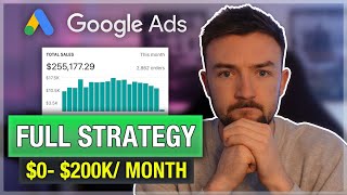 $200k Per Month With Google Ads  Full Strategy Guide 2023  Step By Step Google Ads Strategy