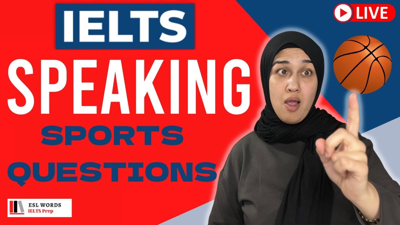 [LIVE] IELTS Speaking - Sports Related Questions: How to Answer! - YouTube