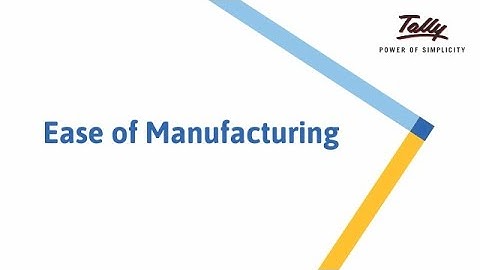 Ease of Manufacturing | TallyPrime Walkthrough