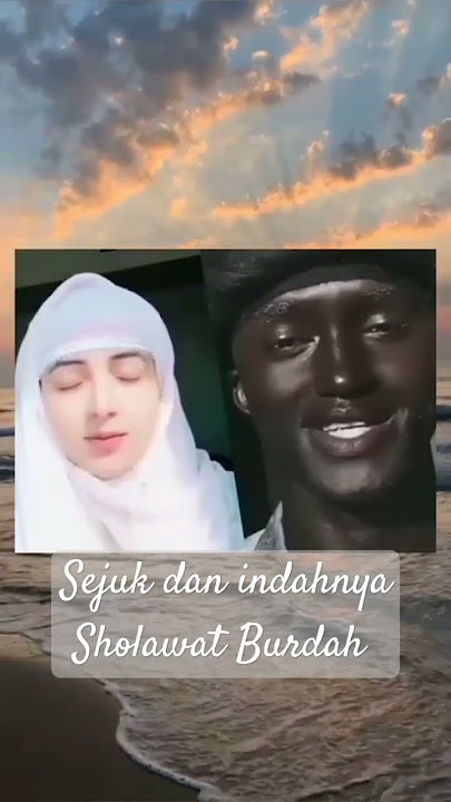 Sejuk dan indahnya Sholawat Burdah #shalawat #burdah  @Kontenislamipenyejukhati