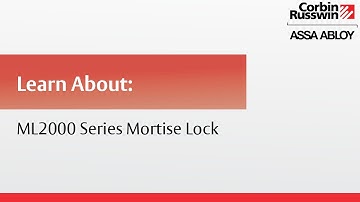 Corbin Russwin ML2000 Series Product Overview Training