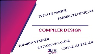 Types of Parser | Parsing Techniques | Syntax Analyzer | Lec 23 | Compiler Design