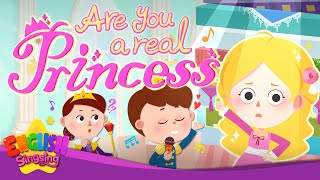 are you a real princess the princess and the pea fairy tale songs for kids by english singsing