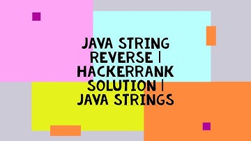 JAVA STRING REVERSE | HACKERRANK SOLUTION | JAVA STRINGS