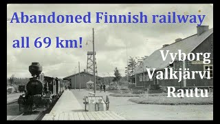 [Eng sub] Забытая финская дорога Выборг-Сосново /Abandoned Finnish railway Vyborg - Valkjärvi- Rautu