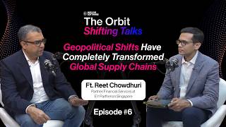 The Orbit Shifting Talks | Reet Chaudhuri on Transaction Banking, Supply Chains & Alternative Data