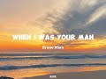 WHEN I WAS YOUR MAN (Lyrics) - Bruno Mars