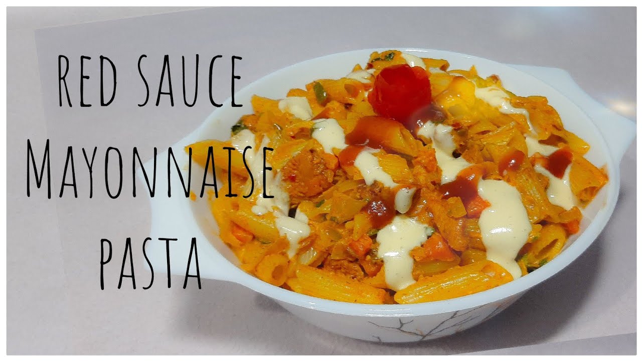 Red Sauce Mayonnaise Pasta Creamy Pasta Saucy Mayo Pasta Little