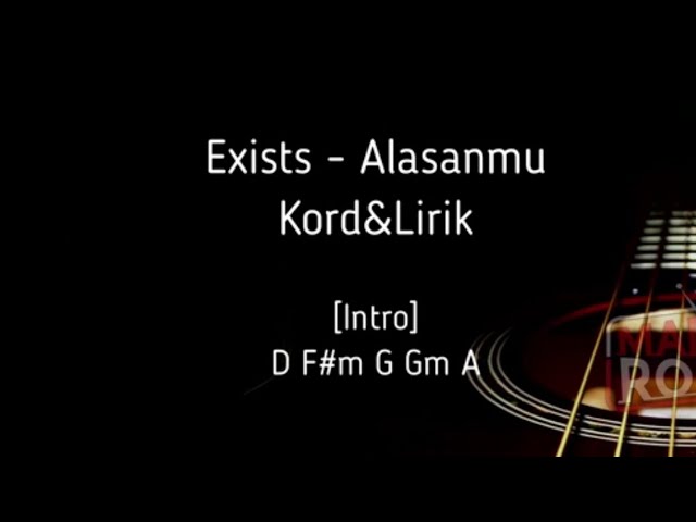 Exists - Alasanmu Chord (Kord & Lirik) class=